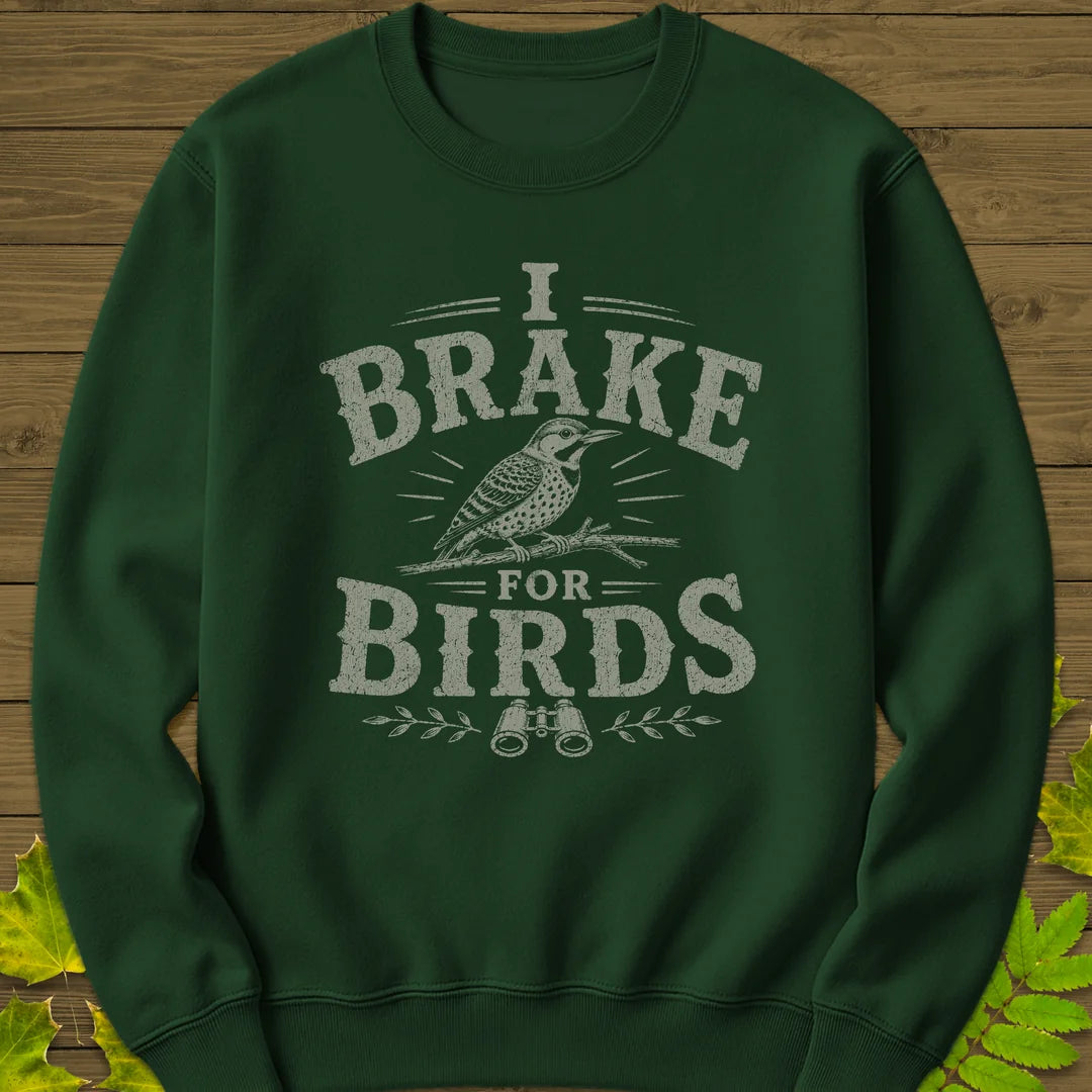 Brake For Birds Sweatshirt in Forest Green