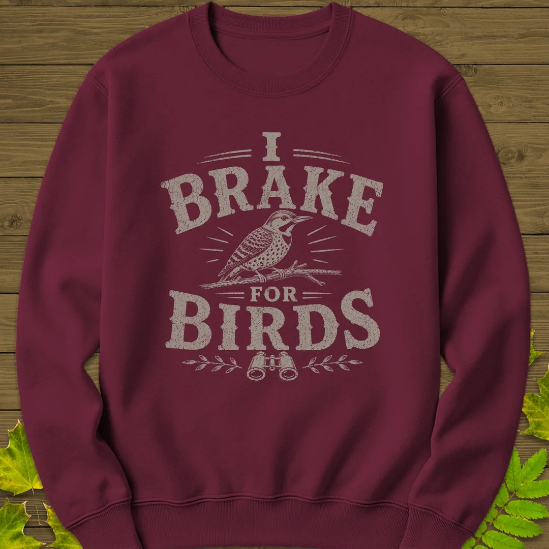 Brake For Birds Sweatshirt in Maroon