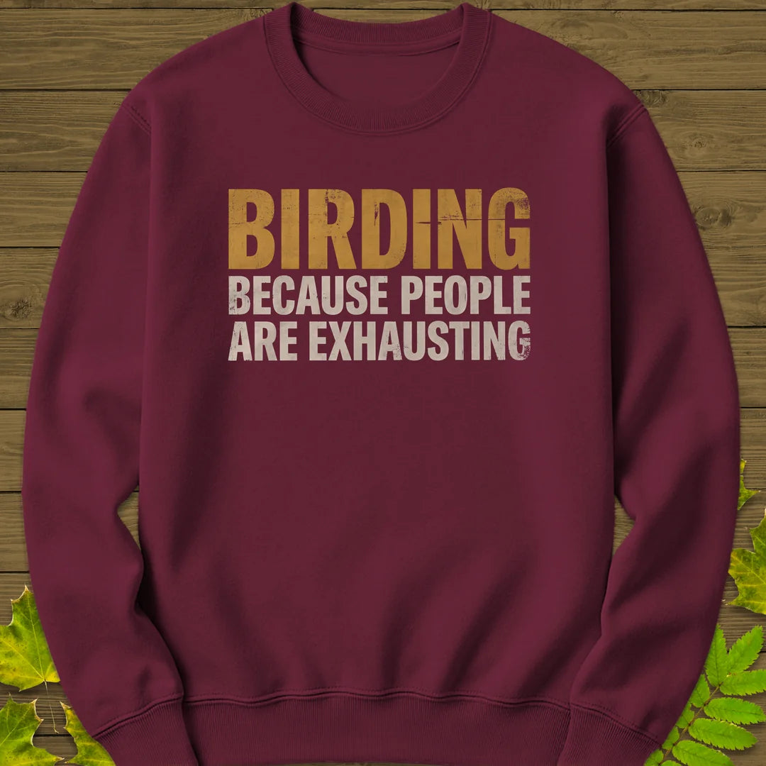 People Are Exhausting Sweatshirt in Maroon
