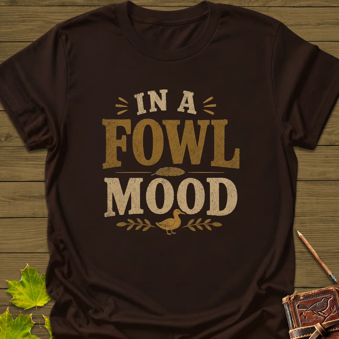 Fowl Mood T-Shirt in Dark Chocolate