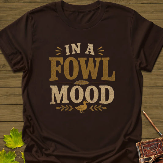 Fowl Mood T-Shirt in Dark Chocolate