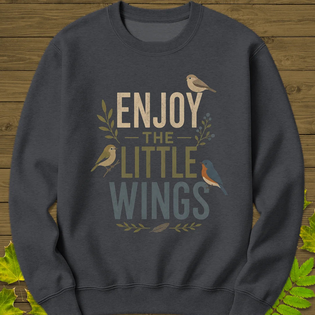 Enjoy The Little Wings Sweatshirt in Dark Heather