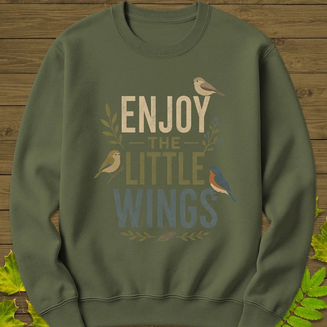 Enjoy The Little Wings Sweatshirt in Military Green