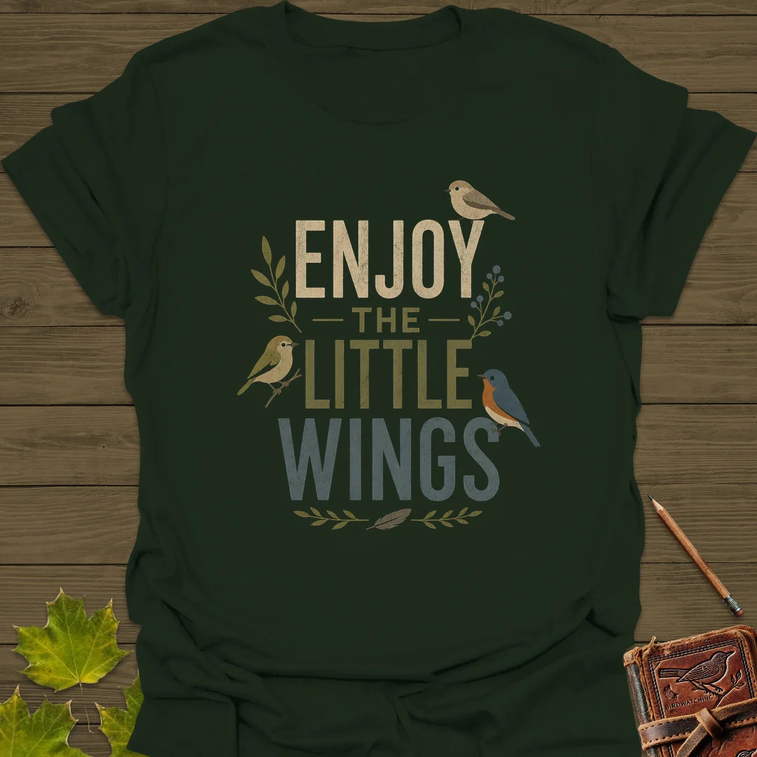 Enjoy The Little Wings T-Shirt in Forest Green