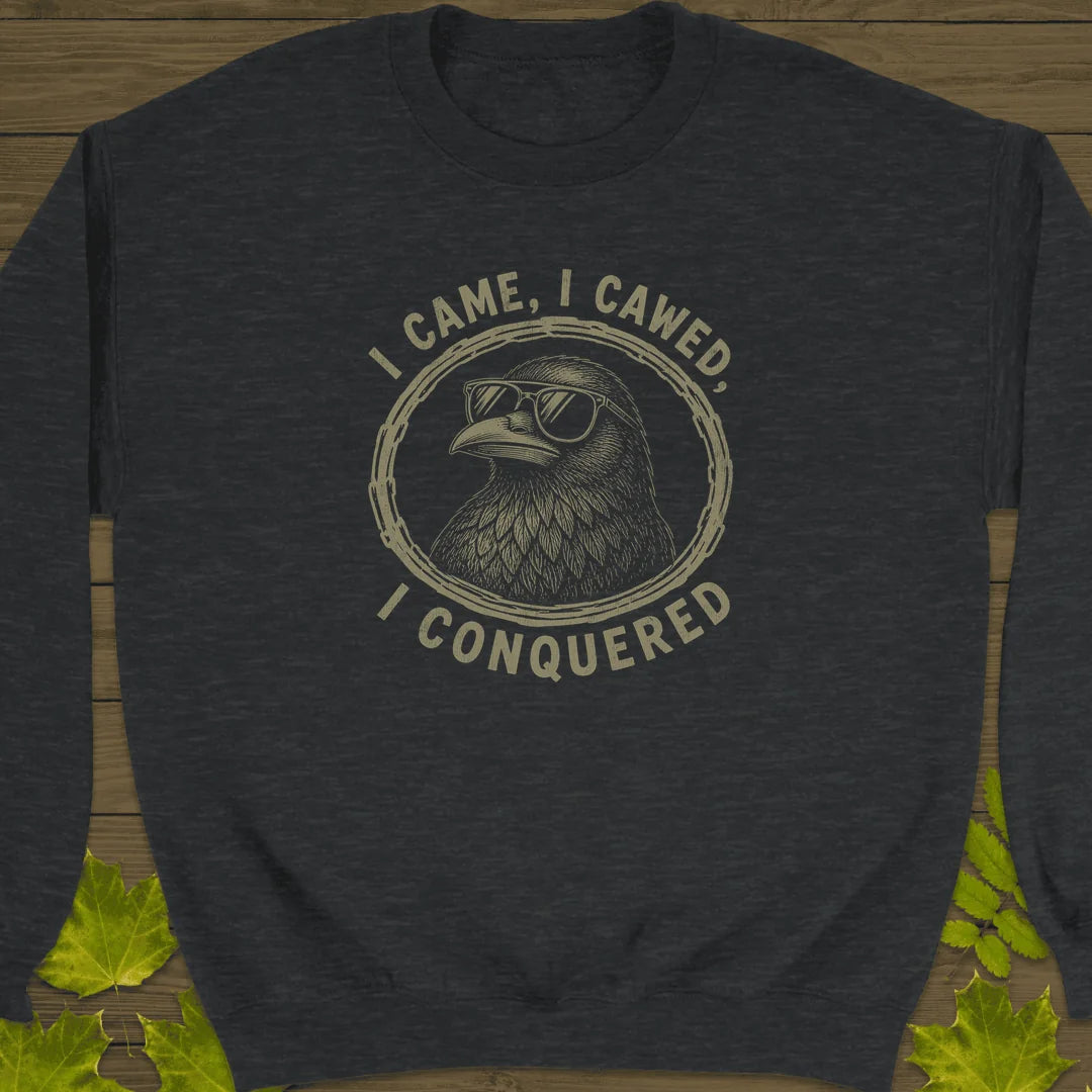 I Came I Cawed Sweatshirt in Dark Heather