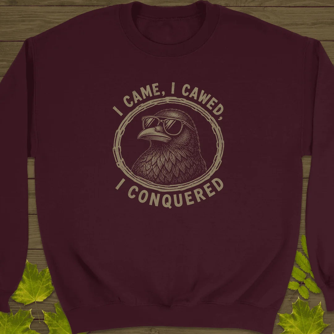 I Came I Cawed Sweatshirt in Maroon