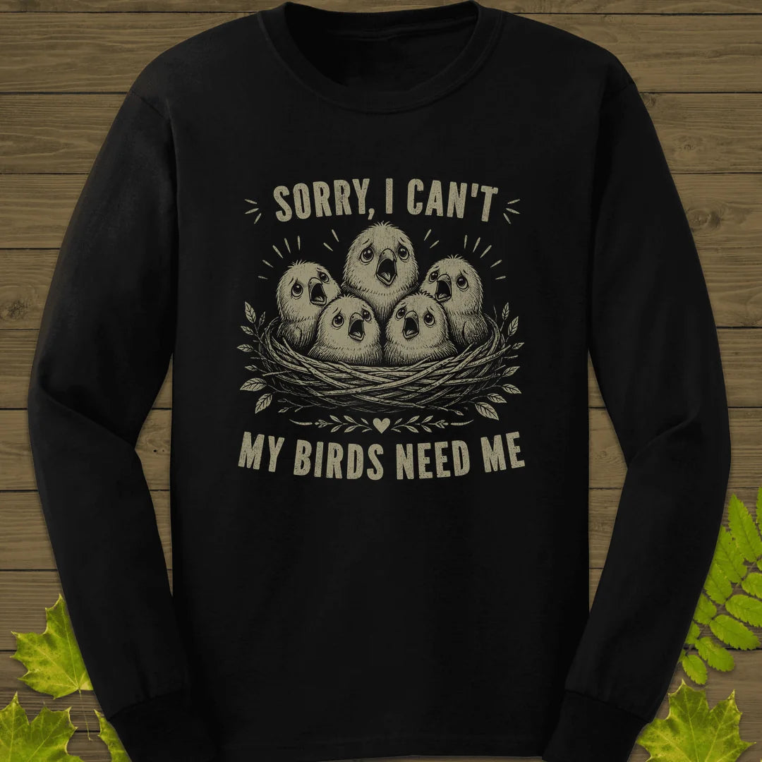 My Birds Need Me Long Sleeve in Black