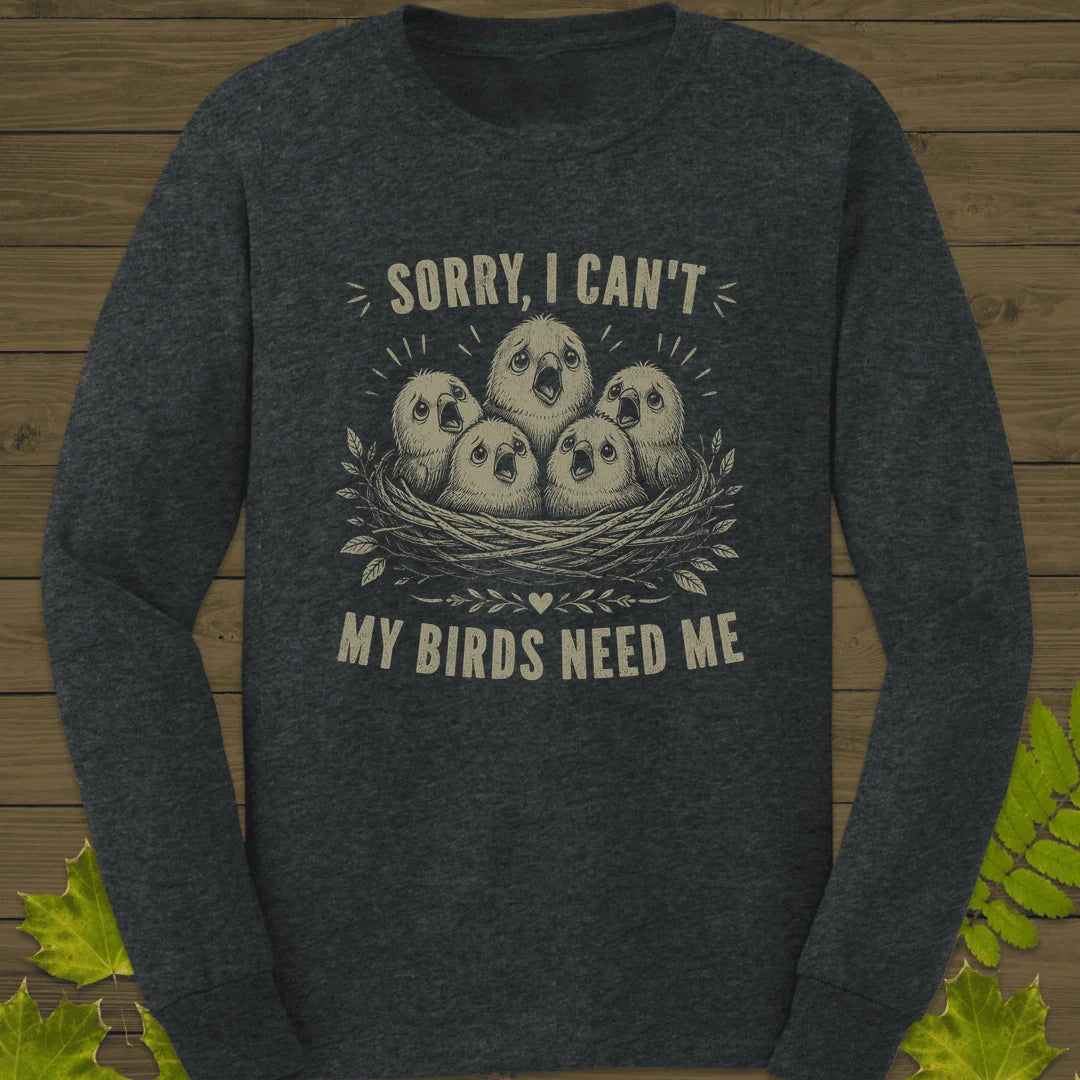 My Birds Need Me Long Sleeve in Dark Heather
