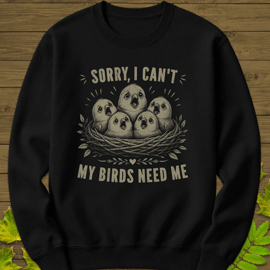 My Birds Need Me Sweatshirt in Black