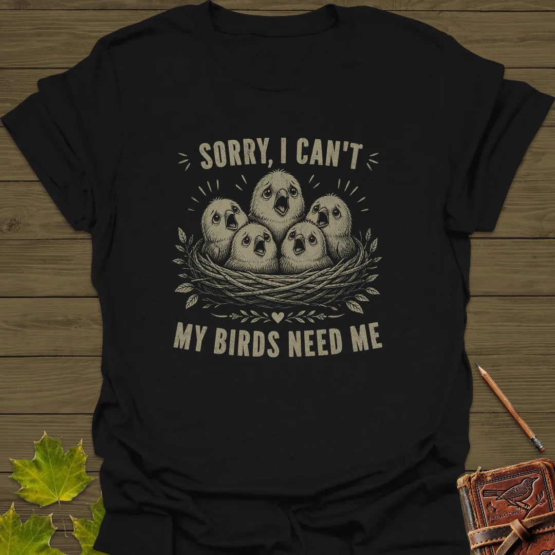 My Birds Need Me T-Shirt in Black