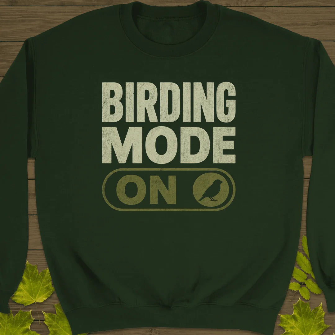 Birding Mode Activated Sweatshirt in Forest Green