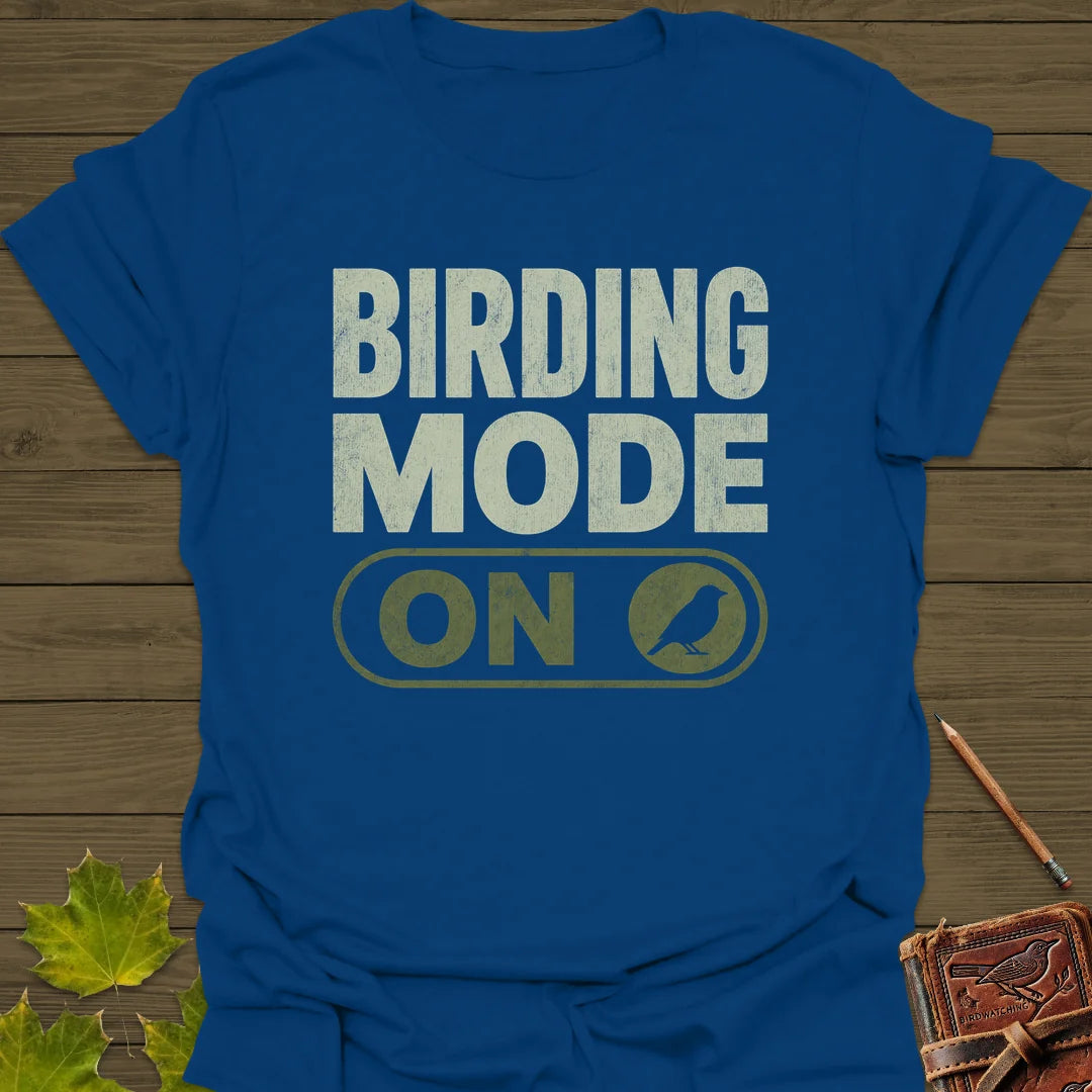 Birding Mode Activated T-Shirt in Royal