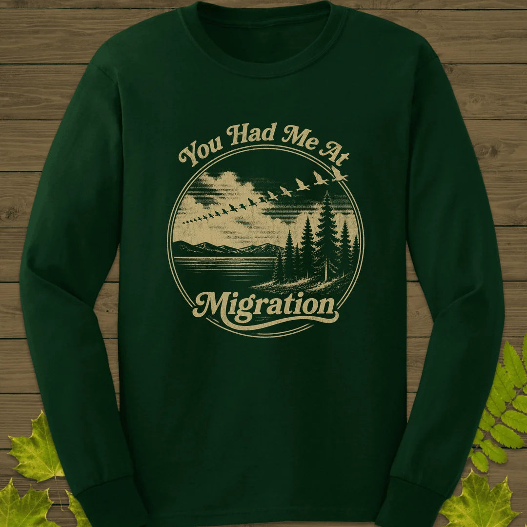 You Had Me At Migration Long Sleeve in Forest Green
