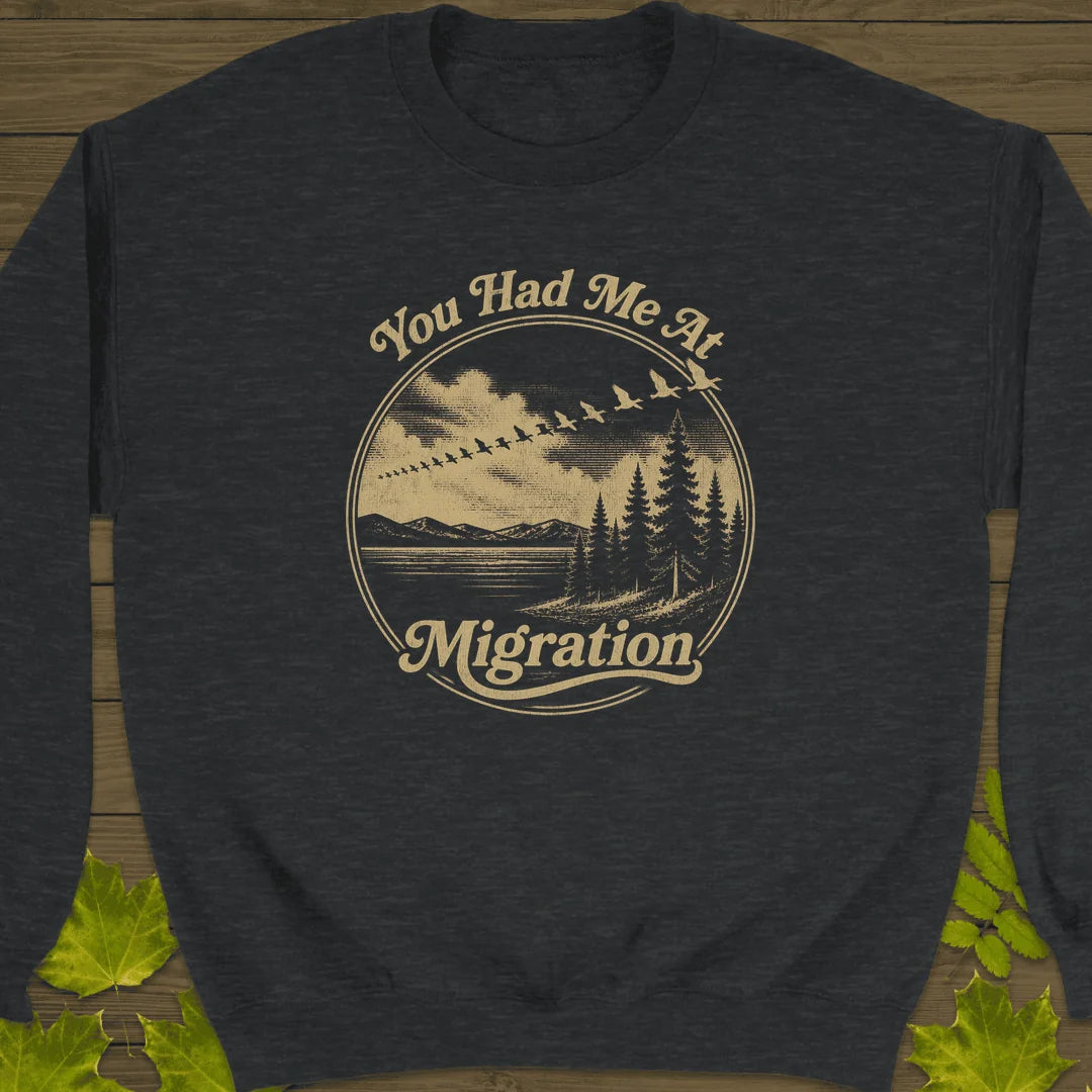 You Had Me At Migration Sweatshirt in Dark Heather