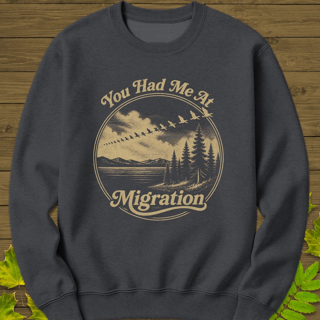 You Had Me At Migration Sweatshirt in Dark Heather