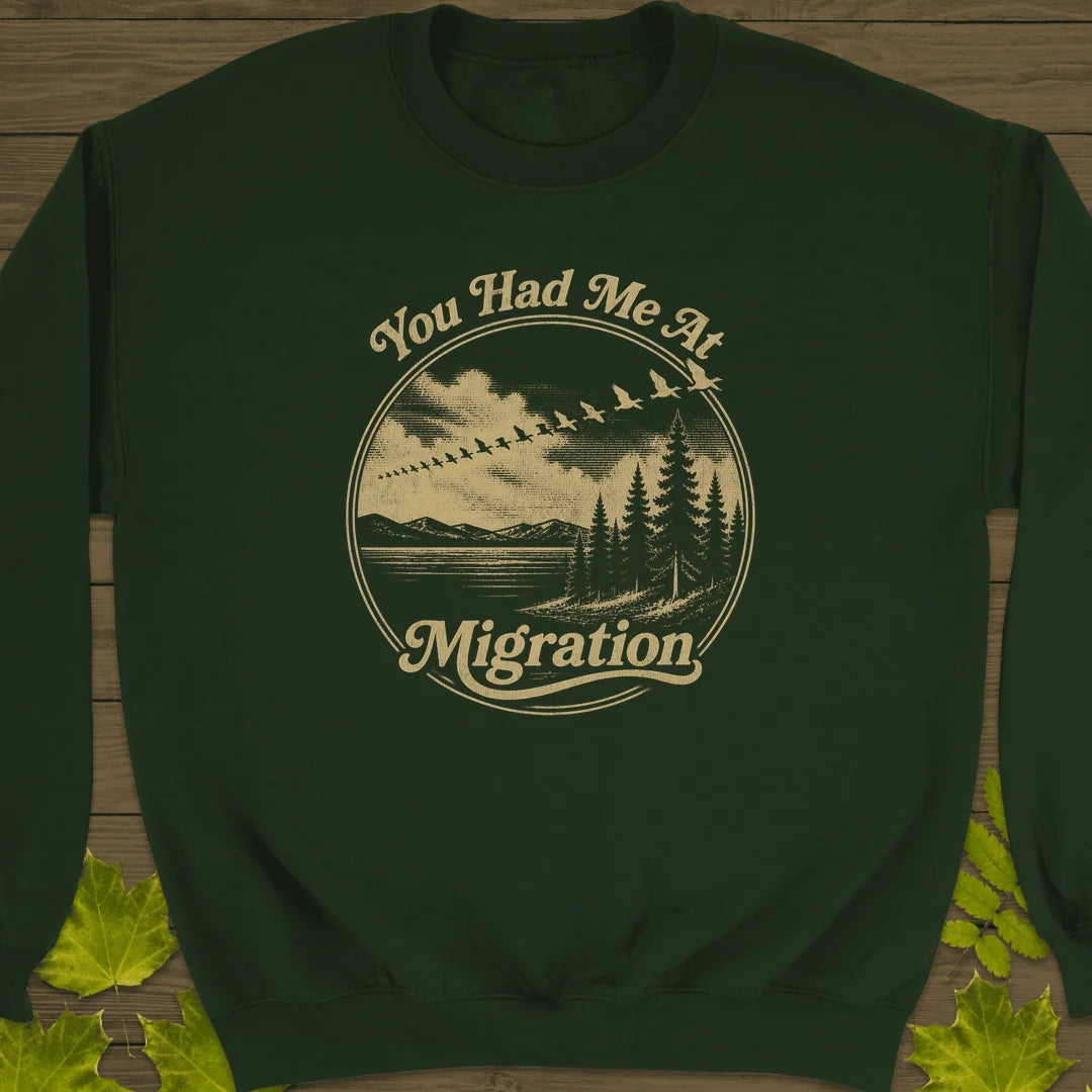 You Had Me At Migration Sweatshirt in Forest Green