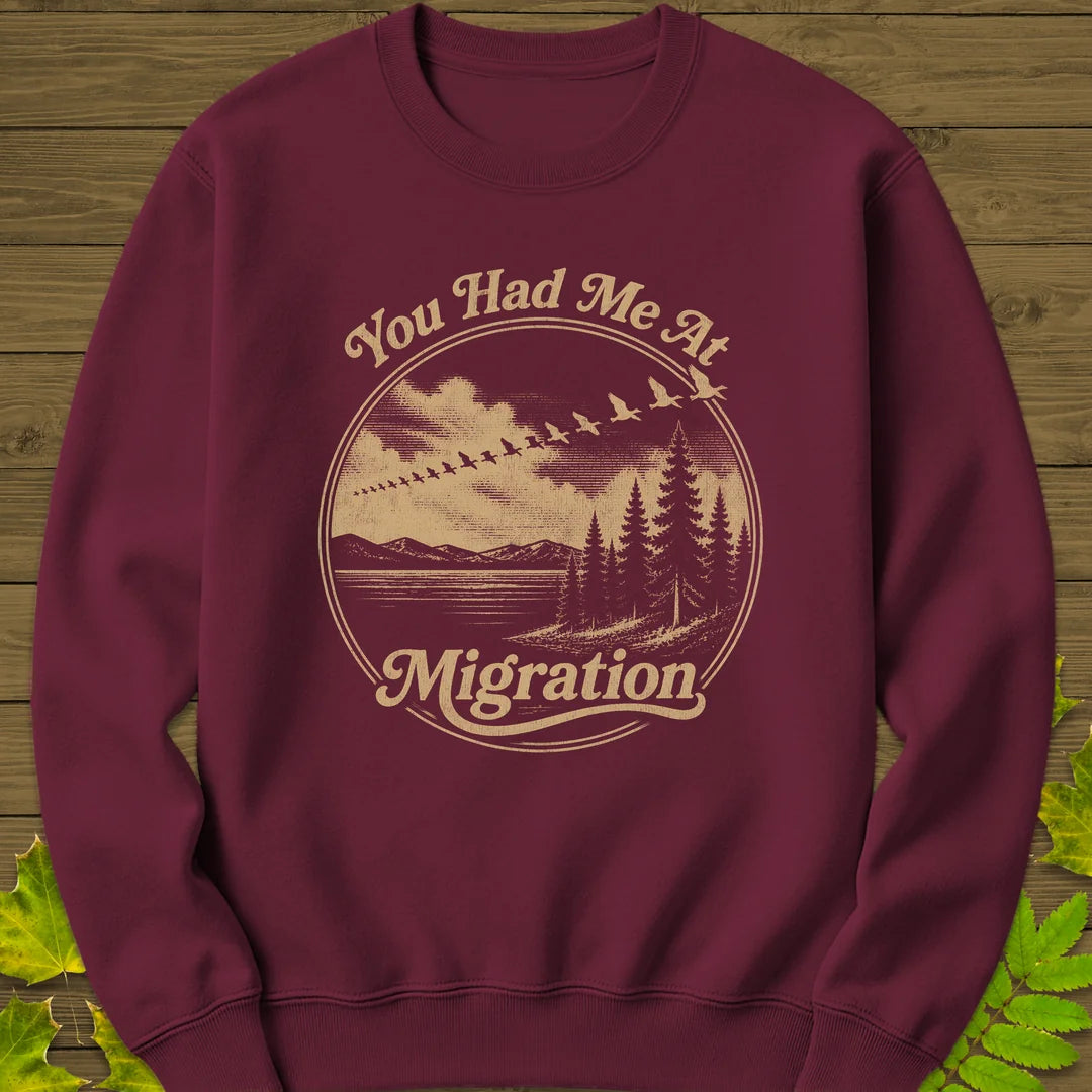 You Had Me At Migration Sweatshirt in Maroon