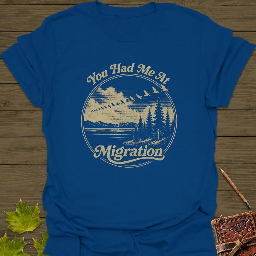 You Had Me At Migration T-Shirt in Royal
