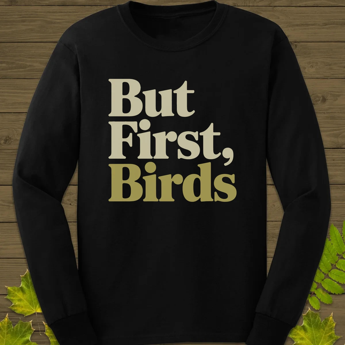 But First, Birds Long Sleeve Black