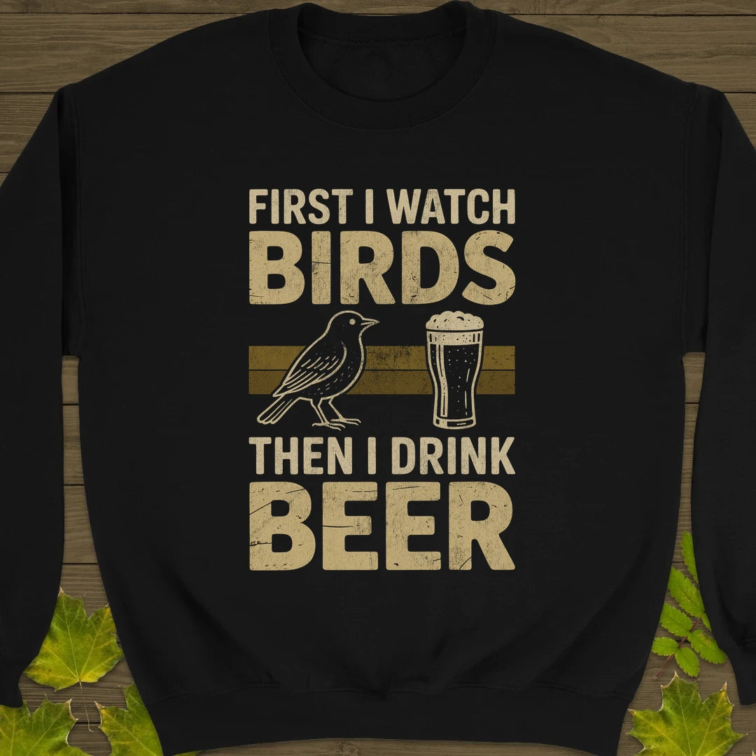 Birds Then Beer Sweatshirt Black