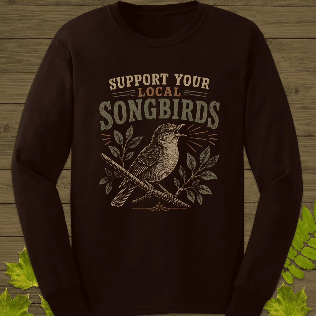 Support Local Songbirds Long Sleeve in Dark Chocolate