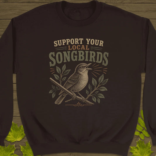 Support Local Songbirds Sweatshirt in Dark Chocolate
