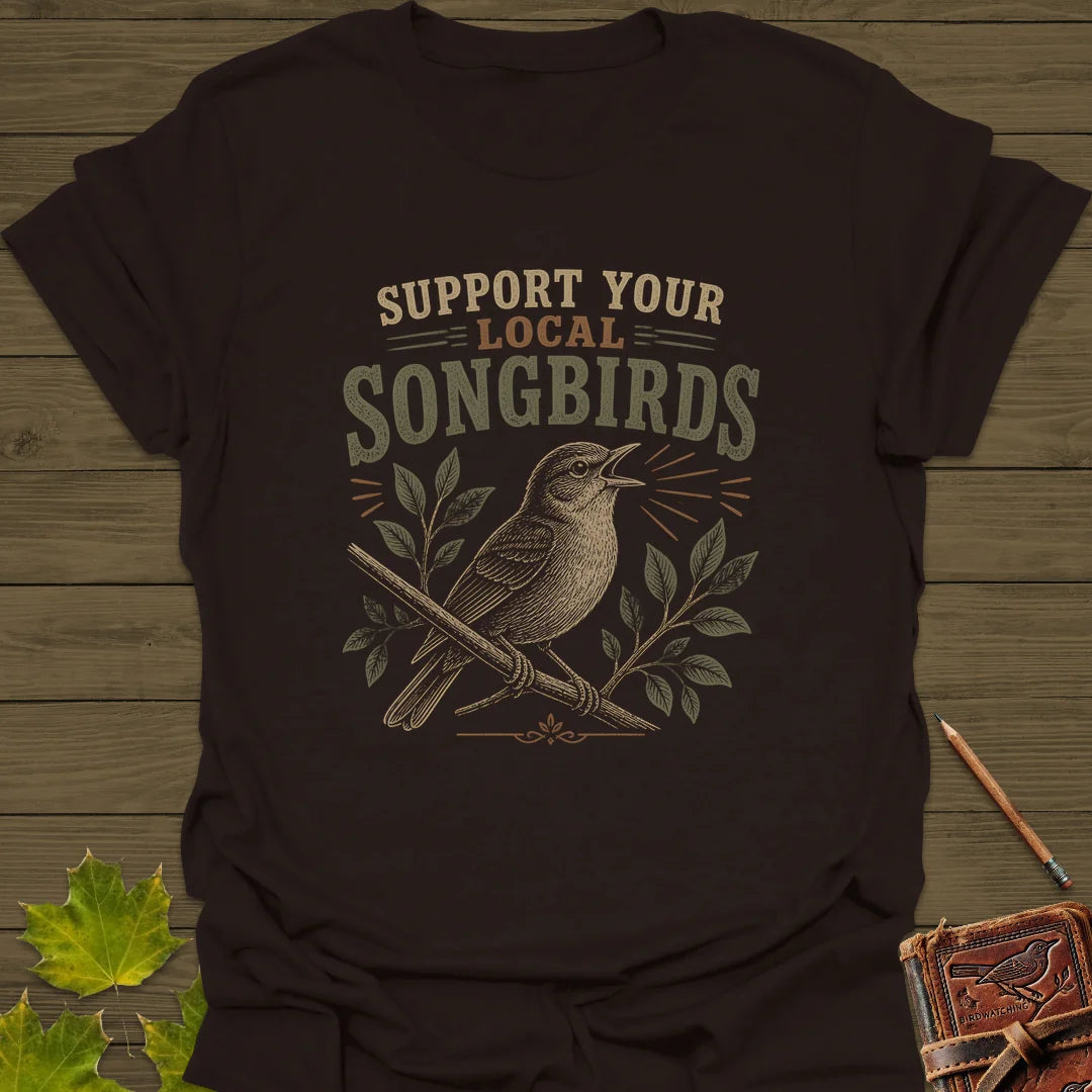 Support Local Songbirds T-Shirt in Dark Chocolate