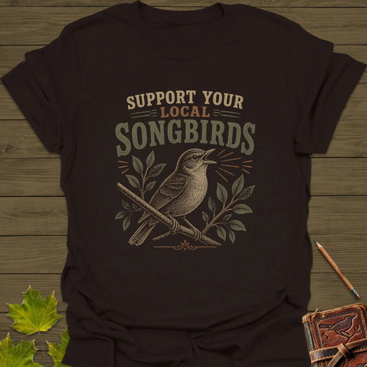 Support Local Songbirds T-Shirt in Dark Chocolate
