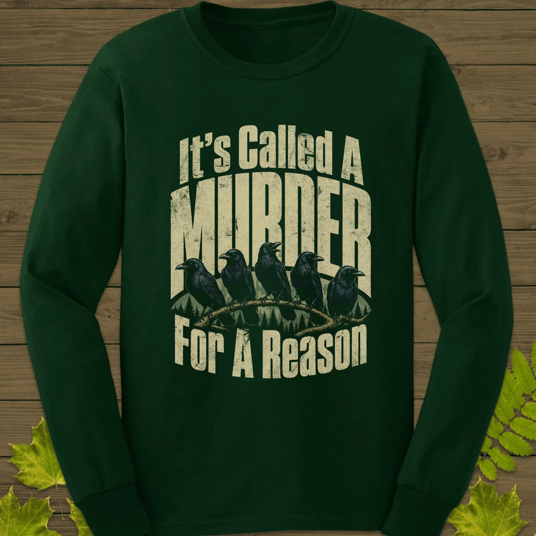 It's Called A Murder Long Sleeve in Forest Green