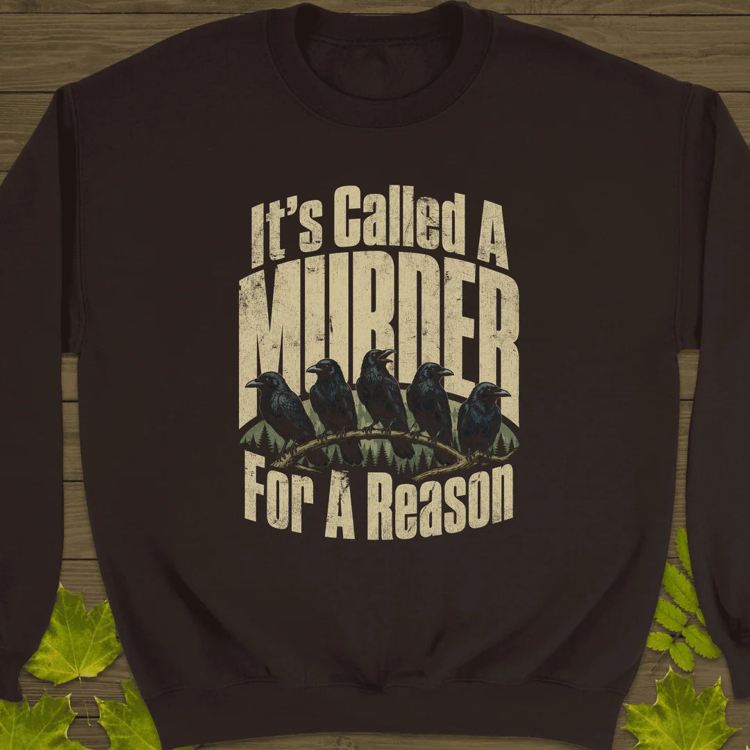It's Called A Murder Sweatshirt in Dark Chocolate