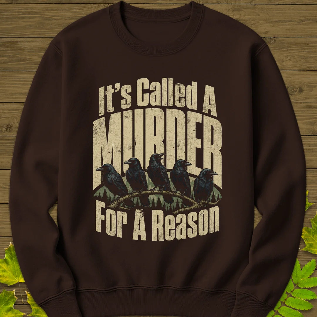 It's Called A Murder Sweatshirt in Dark Chocolate