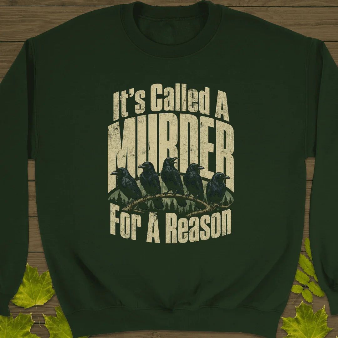 It's Called A Murder Sweatshirt in Forest Green