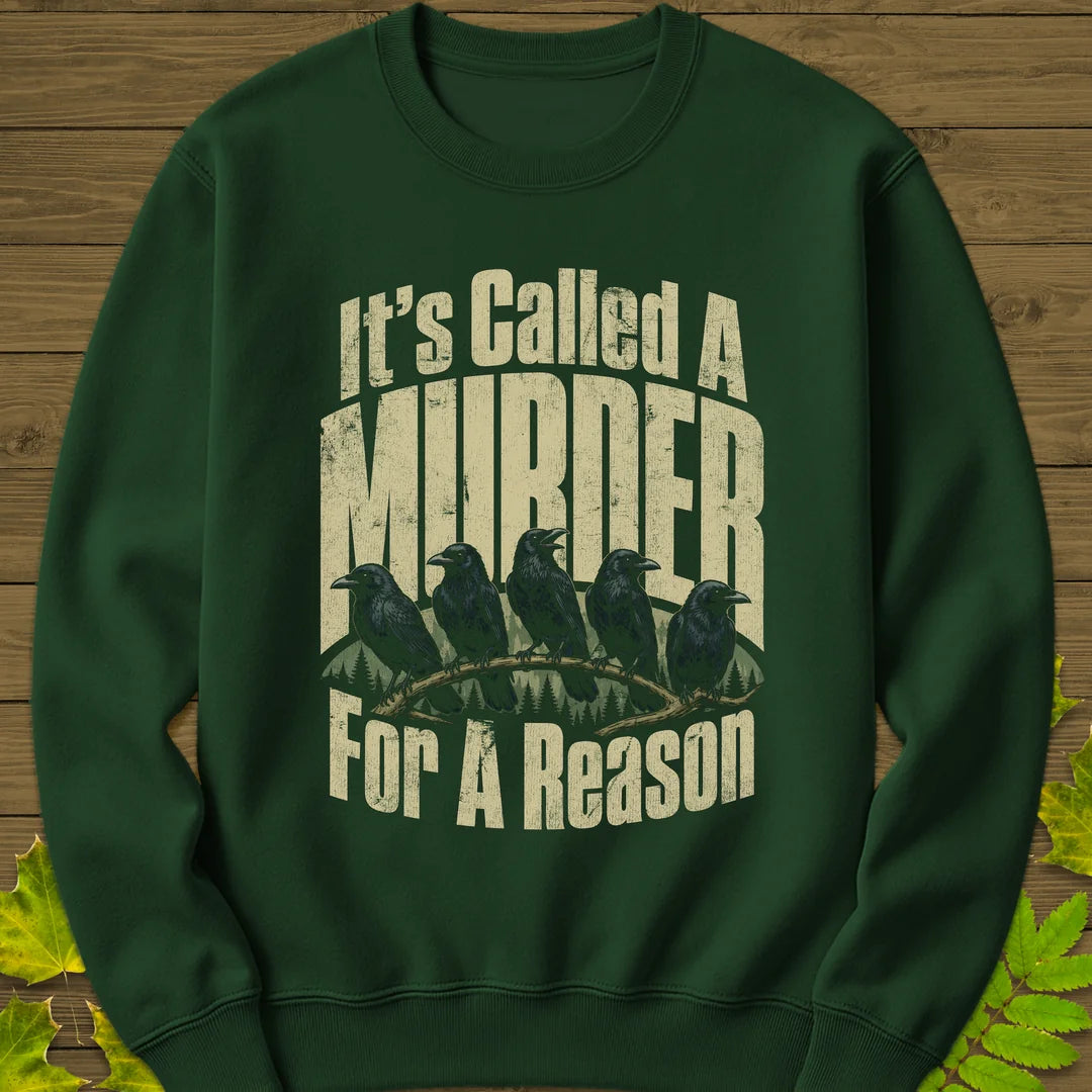It's Called A Murder Sweatshirt in Forest Green