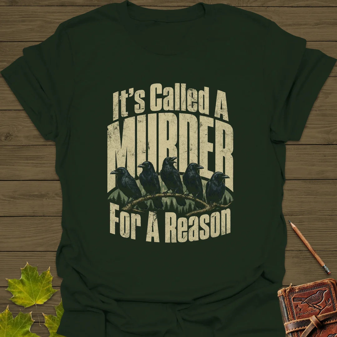 It's Called A Murder T-Shirt in Forest Green