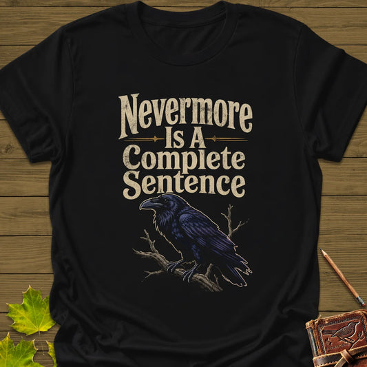 Nevermore Complete Sentence T-Shirt in Black