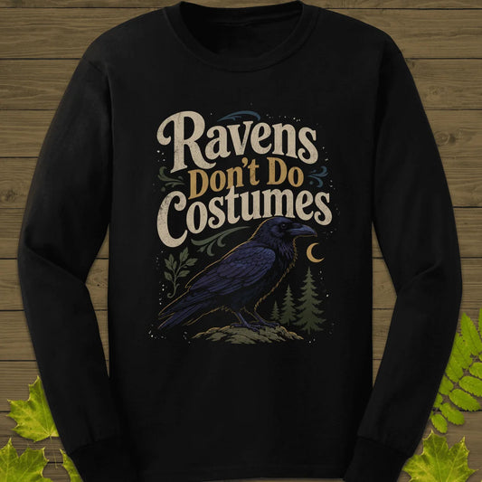 Ravens Don't Do Costumes Long Sleeve in Black