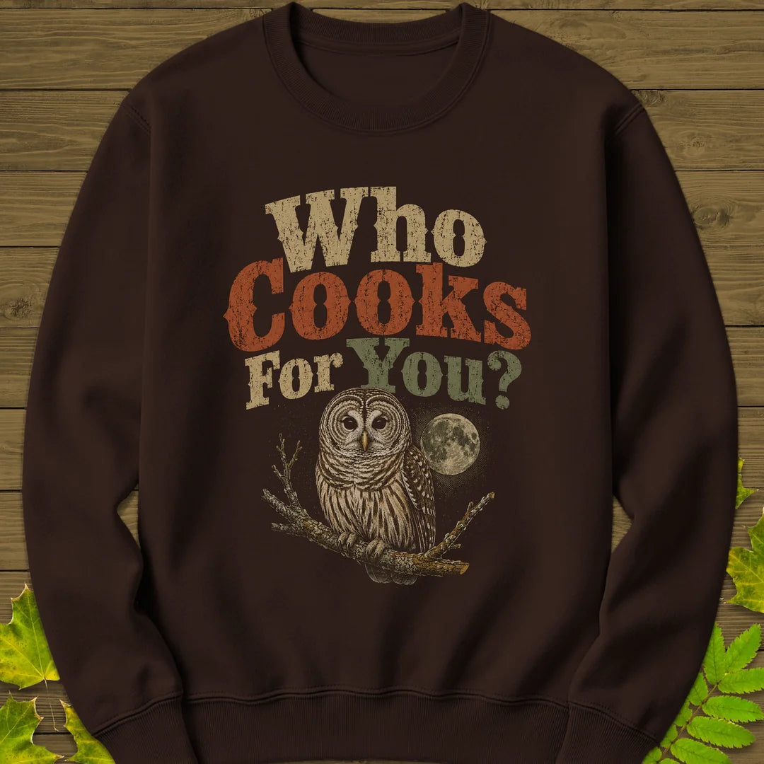 Who Cooks For You Sweatshirt in Dark Chocolate