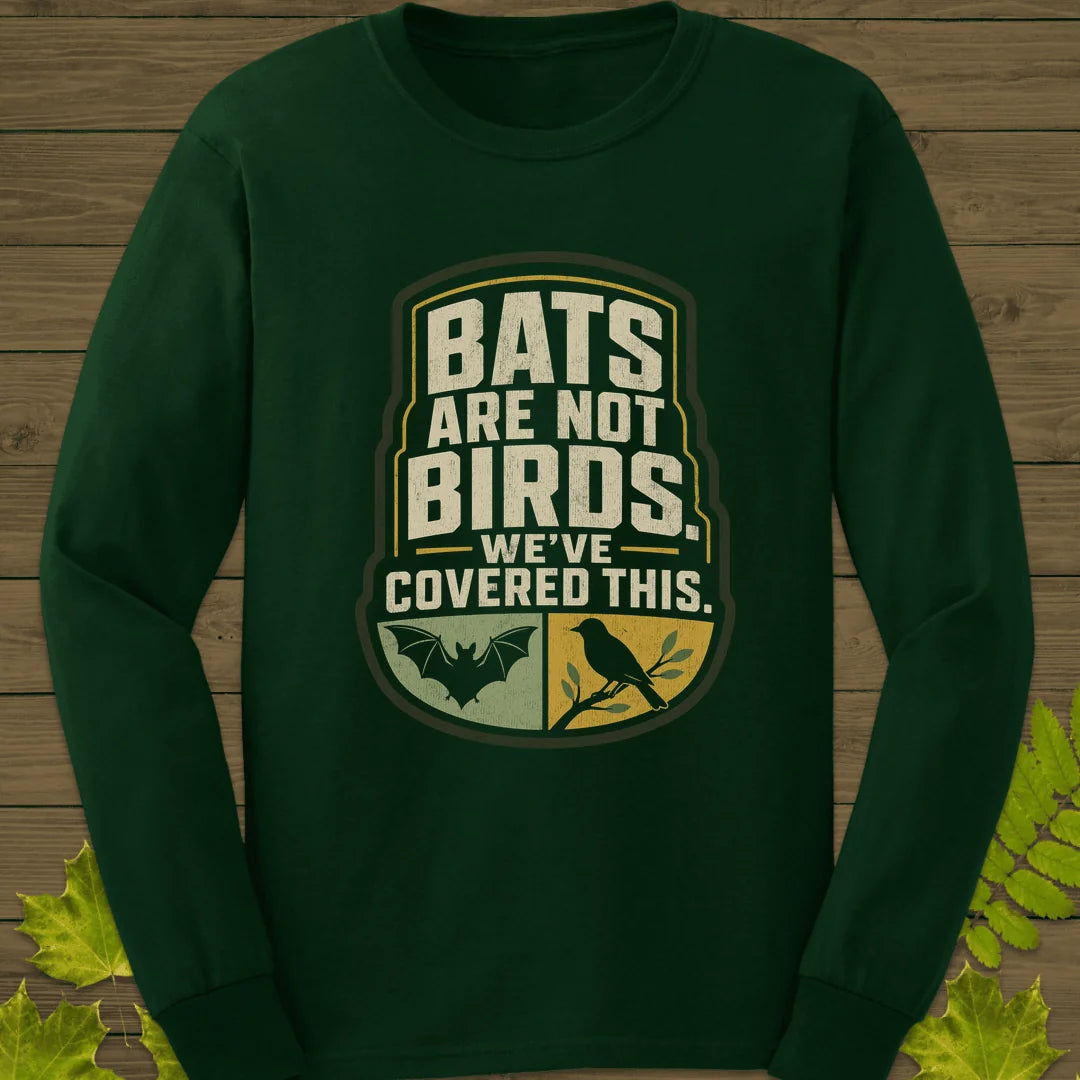 Bats Are Not Birds Long Sleeve in Forest Green