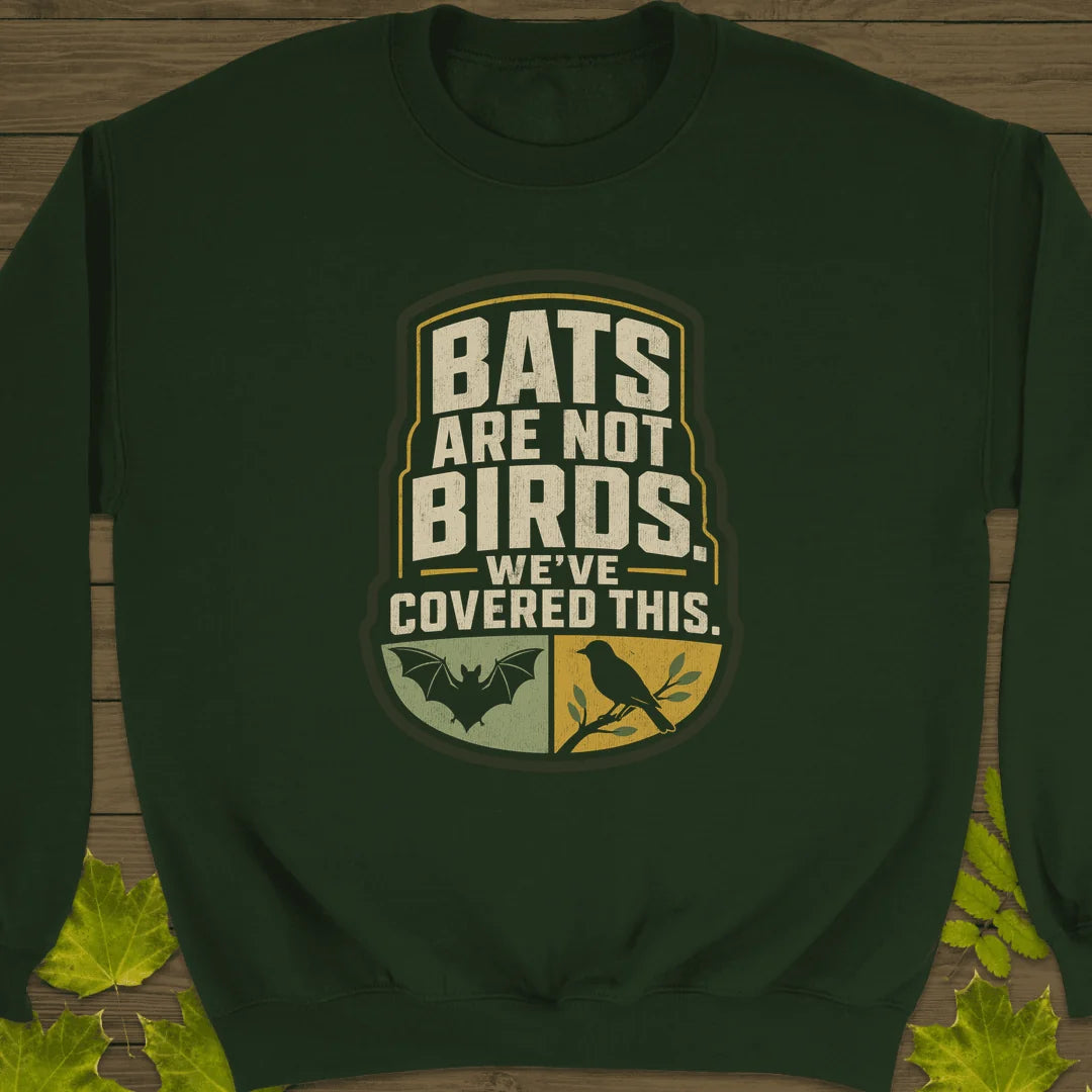 Bats Are Not Birds Sweatshirt in Forest Green