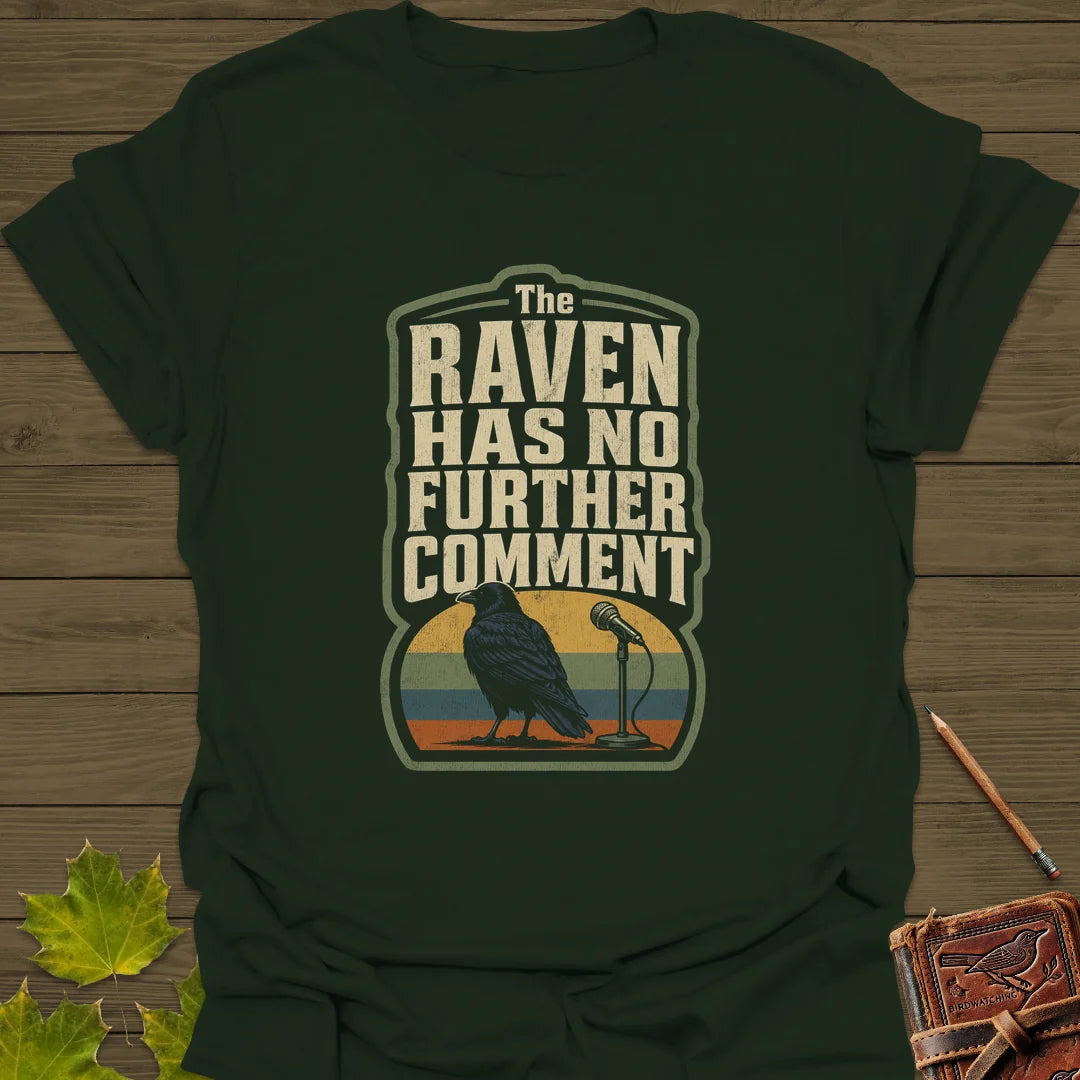 No Further Comment T-Shirt in Forest Green