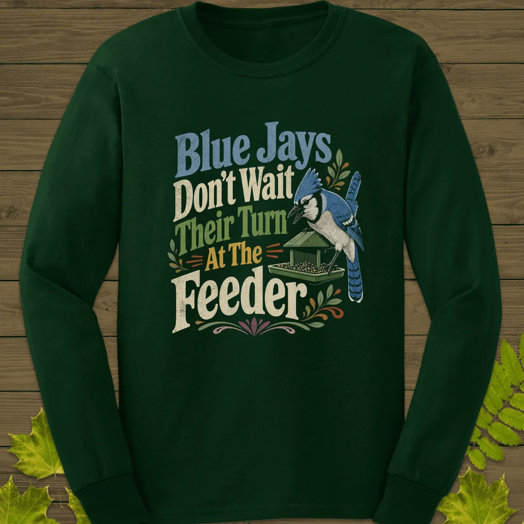 Blue Jays Don't Wait Long Sleeve in Forest Green