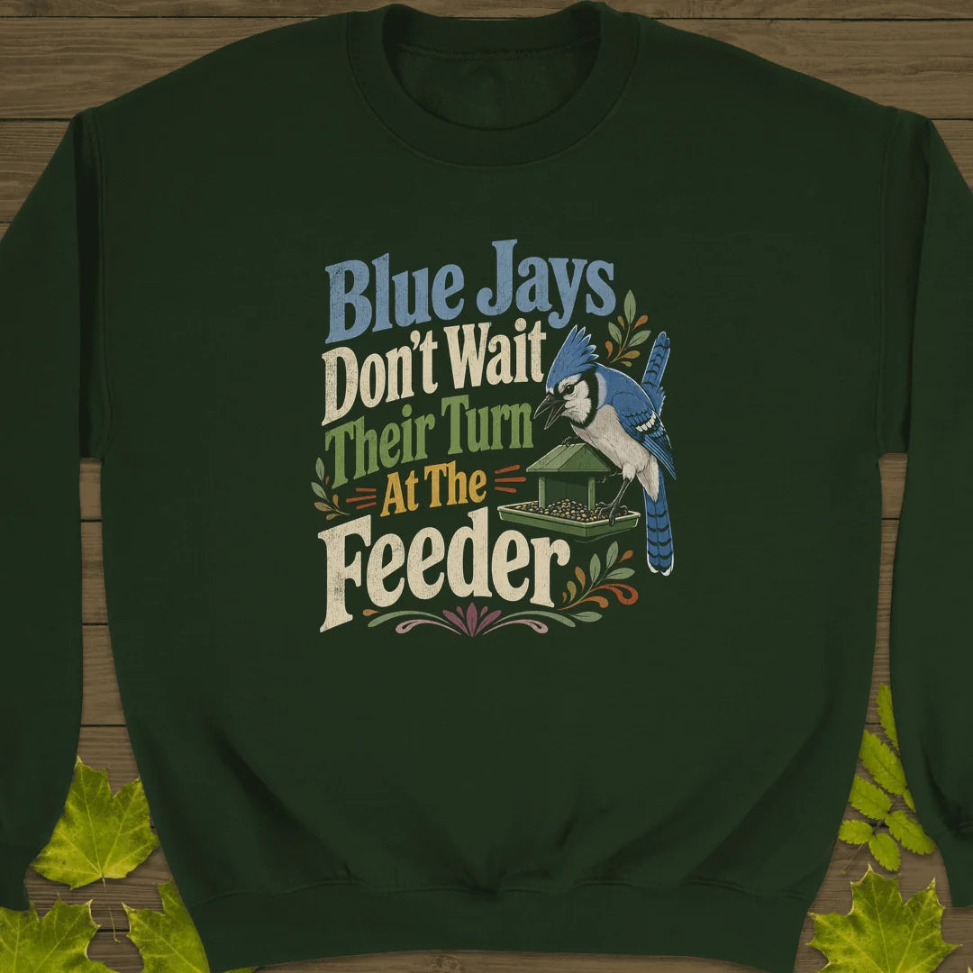 Blue Jays Don't Wait Sweatshirt in Forest Green