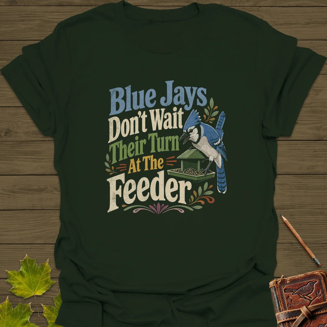 Blue Jays Don't Wait T-Shirt in Forest Green