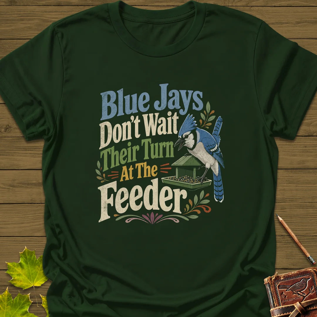 Blue Jays Don't Wait T-Shirt in Forest Green
