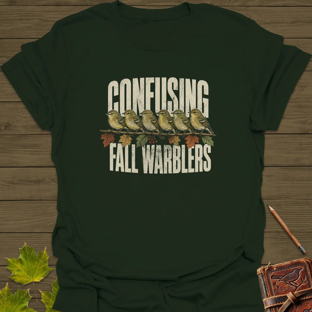 Confusing Fall Warblers T-Shirt in Forest Green