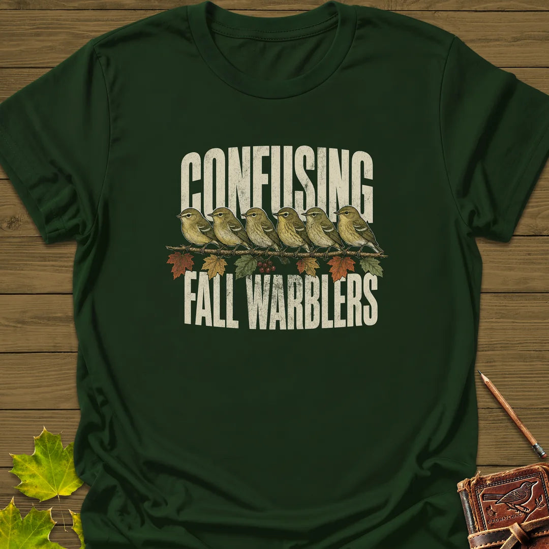 Confusing Fall Warblers T-Shirt in Forest Green