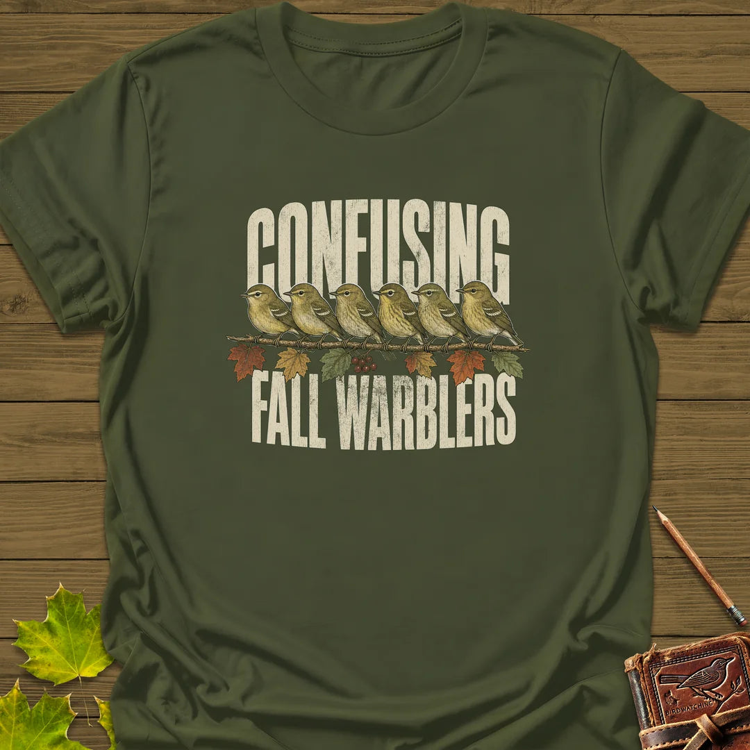 Confusing Fall Warblers T-Shirt in Military Green