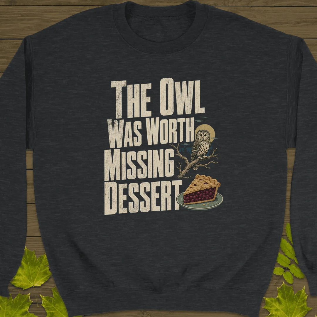 Owl Worth Missing Dessert Sweatshirt in Dark Heather