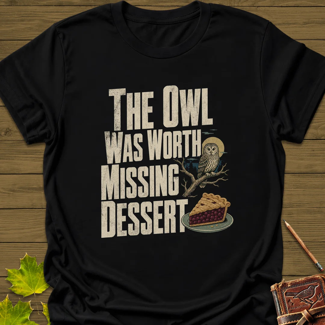 Owl Worth Missing Dessert T-Shirt in Black