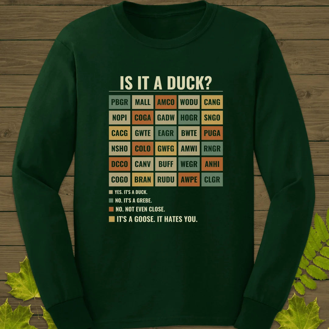 Is It A Duck Long Sleeve in Forest Green